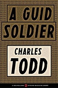 Charles Todd - A Guid Soldier