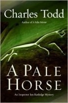Charles Todd - A Pale Horse