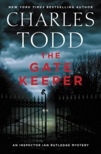 Charles Todd - The Gate Keeper