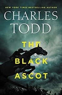 Charles Todd - The Black Ascot