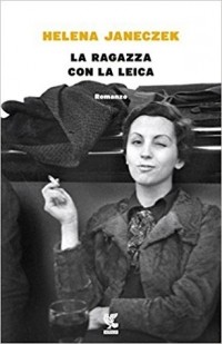 Хелена Янечек - La ragazza con la Leica