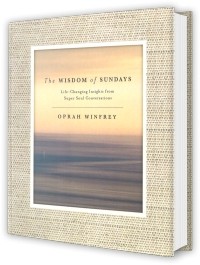 Опра Уинфри - The Wisdom of Sundays: Life-Changing Insights from Super Soul Conversations