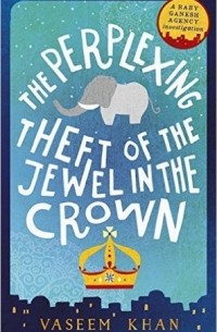 Васим Хан - The Perplexing Theft of the Jewel in the Crown