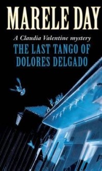 Марель Дэй - The Last Tango of Delores Delgado