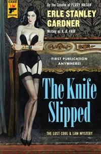Erle Stanley Gardner - The Knife Slipped