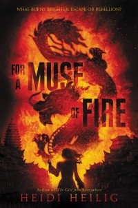 Heidi Heilig - For a Muse of Fire