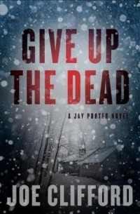 Джо Клиффорд - Give Up the Dead