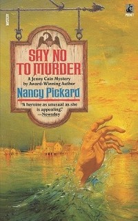 Nancy Pickard - Say No to Murder