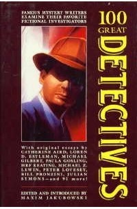 Максим Якубовски - 100 Great Detectives, Or, the Detective Directory