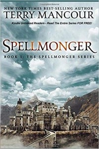 Terry Mancour - Spellmonger: Book One Of The Spellmonger Series