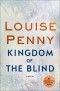 Louise Penny - Kingdom of the Blind