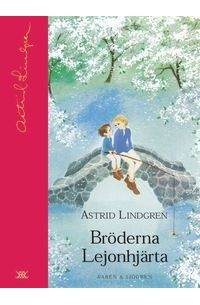 Astrid Lindgren - Bröderna Lejonhjärta