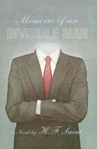 Х. Ф. Сэйнт - Memoirs of an Invisible Man