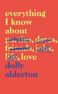 Долли Олдертон - Everything I Know About Love