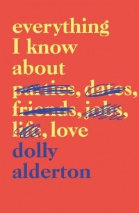 Долли Олдертон - Everything I Know About Love
