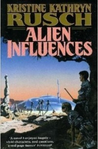 Kristine Kathryn Rusch - Alien Influences