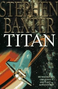 Stephen Baxter - Titan