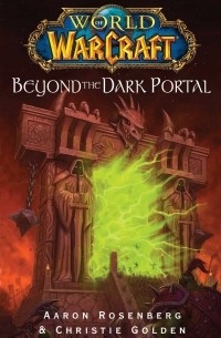  - World of Warcraft. Beyond the Dark Portal