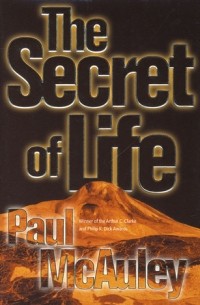 Paul McAuley - The Secret of Life