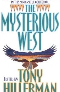 Tony Hillerman - The Mysterious West