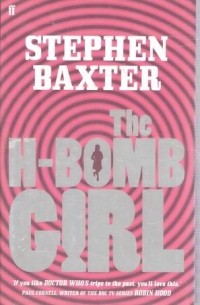 Stephen Baxter - The H-Bomb Girl