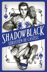 Sebastien de Castell - Shadowblack