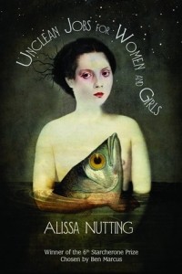 Alissa Nutting - Unclean Jobs for Women and Girls
