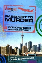 Антология - Passport to Murder: Bouchercon Anthology 2017