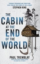 Paul G. Tremblay - The Cabin at the End of the World