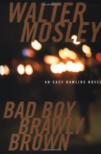 Walter Mosley - Bad Boy Brawly Brown