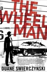 Duane Swierczynski - The Wheelman