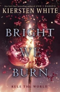 Kiersten White - Bright We Burn