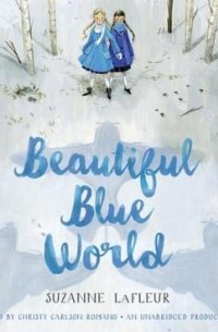 Suzanne LaFleur - Beautiful Blue World