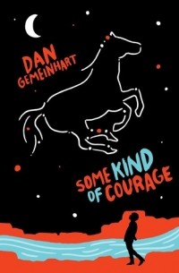 Дэн Гемайнхарт - Some Kind of Courage