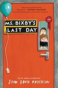 Джон Дэвид Андерсон - Ms. Bixby's Last Day