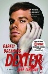 Jeff Lindsay - Darkly Dreaming Dexter