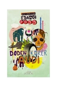 Кристиан Банг Фосс - Døden kører Audi