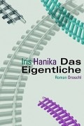 Айрис Ханика - Das Eigentliche