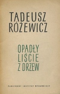 Tadeusz Różewicz - Opadły liście z drzew