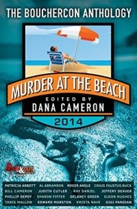 Антология - Murder at the Beach: Bouchercon 2014 Anthology