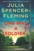 Julia Spencer-Fleming - One Was a Soldier