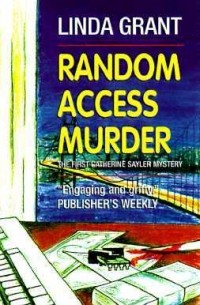 Linda Grant - Random Access Murder