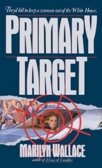Мэрилин Уоллес - Primary Target