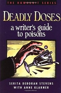  - Deadly Doses: A Writer's Guide to Poisons