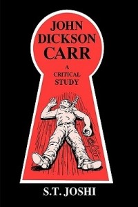 С. Т. Джоши - John Dickson Carr: A Critical Study