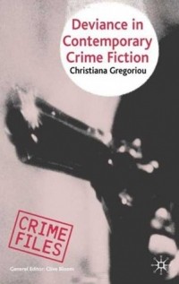 Christiana Gregoriou - Deviance in Contemporary Crime Fiction