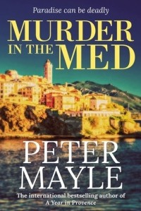Peter Mayle - Murder In The Med