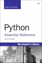Дэвид Бизли - Python Essential Reference