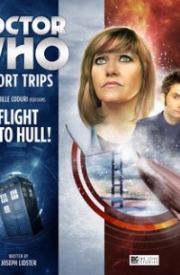 Джозеф Лидстер - Doctor Who: Flight Into Hull!
