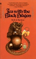 Роберта Энн МакЭвой - Tea with the Black Dragon